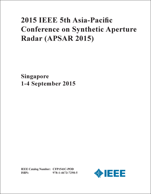 SYNTHETIC APERTURE RADAR. IEEE ASIA-PACIFIC CONFERENCE. 5TH 2015. (APSAR 2015)