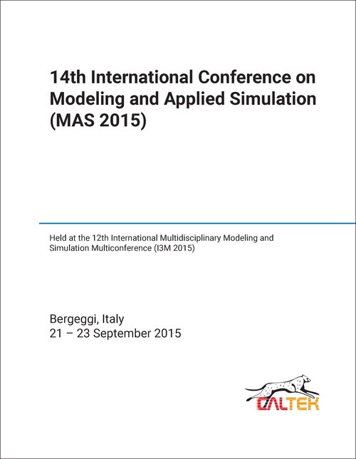 MODELING AND APPLIED SIMULATION. INTERNATIONAL CONFERENCE. 14TH 2015. (MAS 2015) (HELD AT THE 12TH INTERNATIONAL MULTIDISCIPLINARY MODELING AND SIMULATION MULTICONFERENCE, I3M 2015)