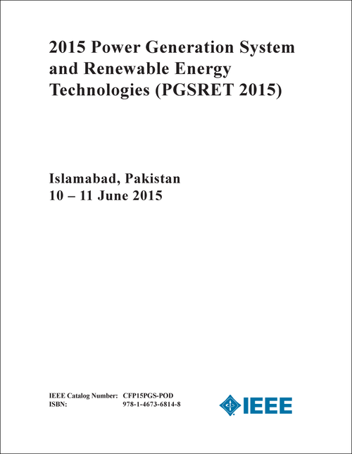 POWER GENERATION SYSTEM AND RENEWABLE ENERGY TECHNOLOGIES. 2015. (PGSRET 2015)