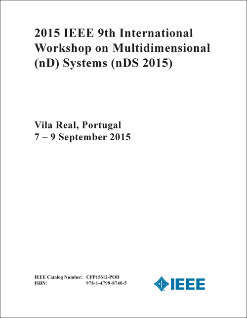 MULTIDIMENSIONAL (ND) SYSTEMS. IEEE INTERNATIONAL WORKSHOP. 9TH 2015. (nDS 2015)