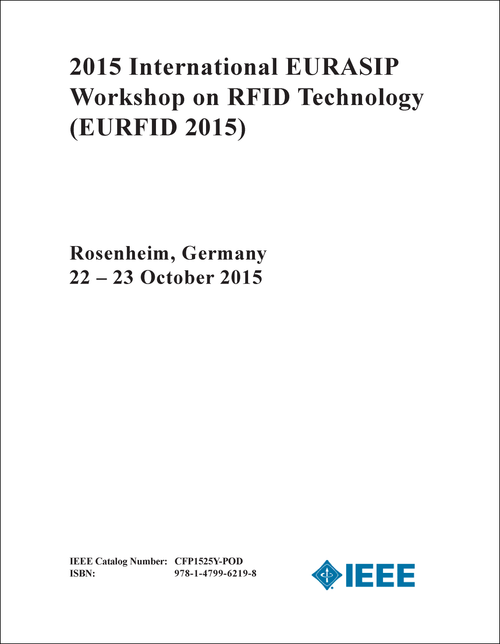 RFID TECHNOLOGY. INTERNATIONAL EURASIP WORKSHOP. 2015. (EURFID 2015)