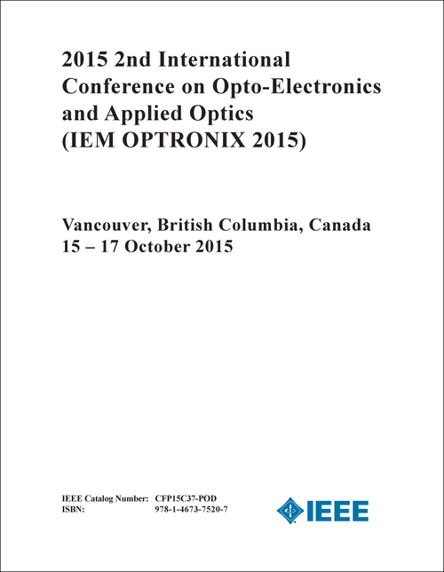 OPTO-ELECTRONICS AND APPLIED OPTICS. INTERNATIONAL CONFERENCE. 2ND 2015. (IEM OPTRONIX 2015)