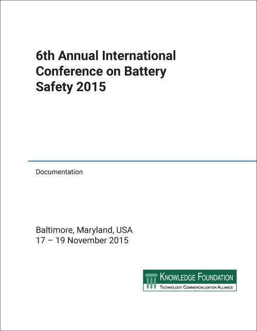 BATTERY SAFETY. ANNUAL INTERNATIONAL CONFERENCE. 6TH 2015. (DOCUMENTATION)