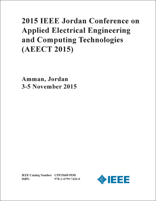 APPLIED ELECTRICAL ENGINEERING AND COMPUTING TECHNOLOGIES. IEEE JORDAN CONFERENCE. 2015. (AEECT 2015)