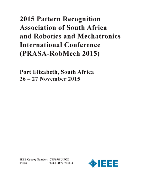 PATTERN RECOGNITION ASSOCIATION OF SOUTH AFRICA. 2015 (PRASA-RobMech 2015) (AND ROBOTICS AND MECHATRONICS INTERNATIONAL CONFERENCE)
