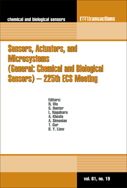 SENSORS, ACTUATORS, AND MICROSYSTEMS (GENERAL: CHEMICAL AND BIOLOGICAL SENSORS). (225TH ECS MEETING)