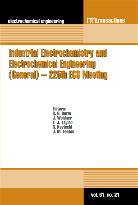 INDUSTRIAL ELECTROCHEMISTRY AND ELECTROCHEMICAL ENGINEERING (GENERAL). (225TH ECS MEETING)