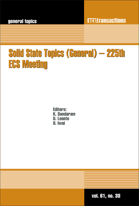 SOLID STATE TOPICS (GENERAL). (225TH ECS MEETING)