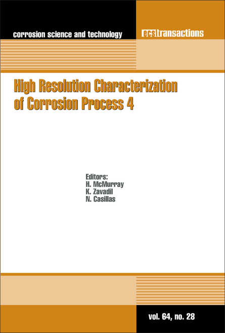 HIGH RESOLUTION CHARACTERIZATION OF CORROSION PROCESS 4. (2014 ECS AND SMEQ JOINT INTERNATIONAL MEETING)