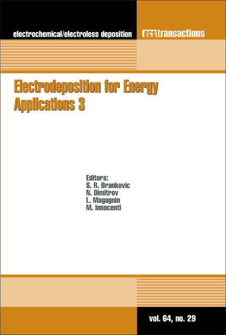 ELECTRODEPOSITION FOR ENERGY APPLICATIONS 3. (2014 ECS AND SMEQ JOINT INTERNATIONAL MEETING)