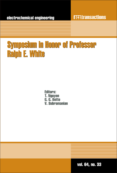 SYMPOSIUM IN HONOR OF PROFESSOR RALPH E. WHITE. (2014 ECS AND SMEQ JOINT INTERNATIONAL MEETING)