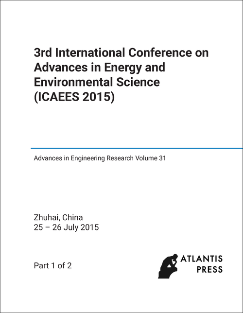 ADVANCES IN ENERGY AND ENVIRONMENTAL SCIENCE. INTERNATIONAL CONFERENCE. 3RD 2015. (ICAEES 2015) (2 PARTS)