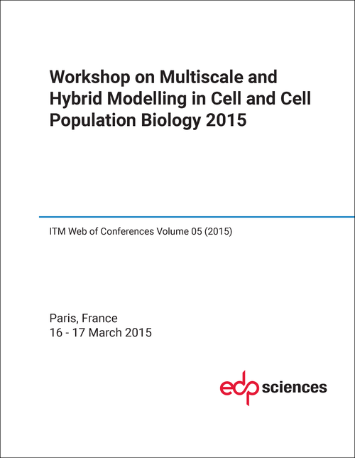 MULTISCALE AND HYBRID MODELLING IN CELL AND CELL POPULATION BIOLOGY. WORKSHOP. 2015.