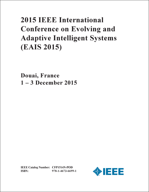 EVOLVING AND ADAPTIVE INTELLIGENT SYSTEMS. IEEE INTERNATIONAL CONFERENCE. 2015. (EAIS 2015)