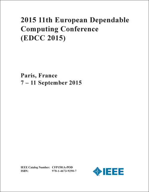 DEPENDABLE COMPUTING CONFERENCE. EUROPEAN. 11TH 2015. (EDCC 2015)
