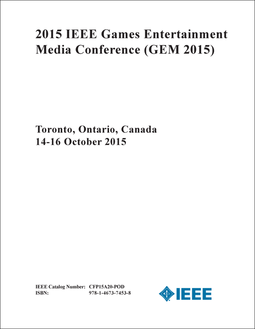 GAMES ENTERTAINMENT MEDIA CONFERENCE. IEEE. 2015. (GEM 2015)