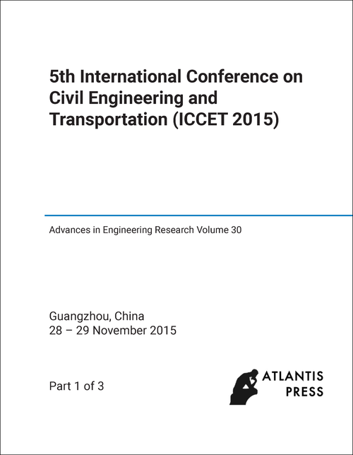 CIVIL ENGINEERING AND TRANSPORTATION. INTERNATIONAL CONFERENCE. 5TH 2015. (ICCET 2015) (3 PARTS)