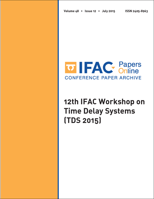 TIME DELAY SYSTEMS. IFAC WORKSHOP. 12TH 2015. (TDS 2015)