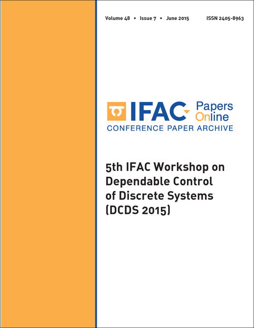 DEPENDABLE CONTROL OF DISCRETE SYSTEMS. IFAC WORKSHOP. 5TH 2015. (DCDS 2015)