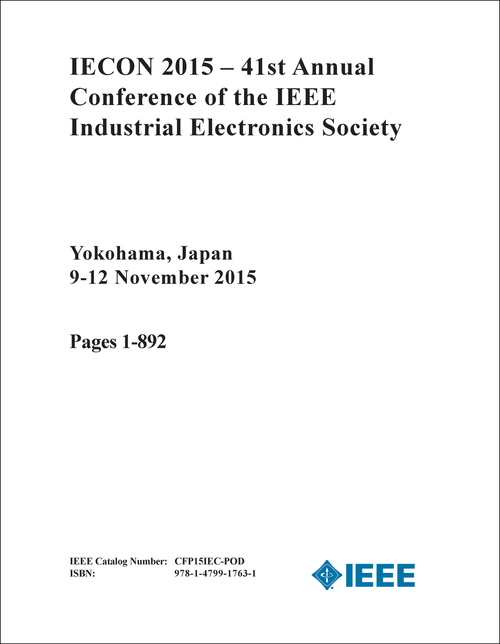 IEEE INDUSTRIAL ELECTRONICS SOCIETY. ANNUAL CONFERENCE. 41ST 2015. (IECON 2015) (6 VOLS)
