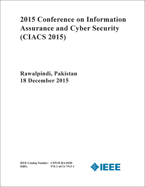 INFORMATION ASSURANCE AND CYBER SECURITY. CONFERENCE. 2015. (CIACS 2015)
