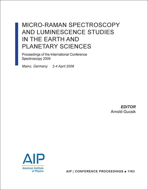 MICRO-RAMAN SPECTROSCOPY AND LUMINESCENCE STUDIES IN THE EARTH AND PLANETARY SCIENCES. INTERNATIONAL CONFERENCE. 2009.