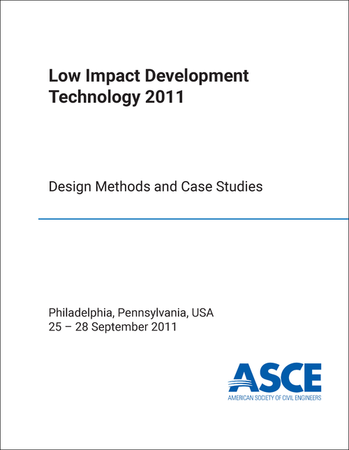 LOW IMPACT DEVELOPMENT TECHNOLOGY CONFERENCE. 2011. DESIGN METHODS AND CASE STUDIES