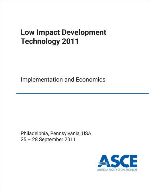 LOW IMPACT DEVELOPMENT TECHNOLOGY CONFERENCE. 2011. IMPLEMENTATION AND ECONOMICS