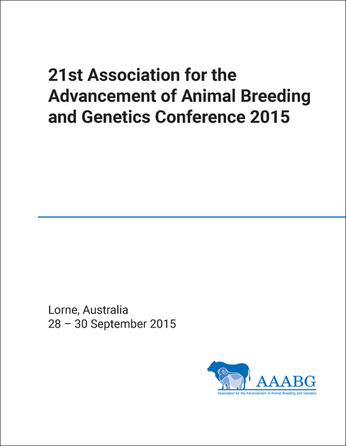 ASSOCIATION FOR THE ADVANCEMENT OF ANIMAL BREEDING AND GENETICS. BIENNIAL CONFERENCE. 21ST 2015.