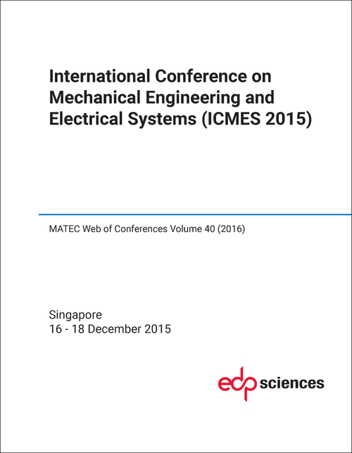 MECHANICAL ENGINEERING AND ELECTRICAL SYSTEMS. INTERNATIONAL CONFERENCE. 2015. (ICMES 2015)