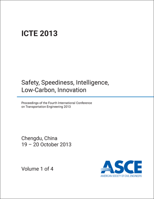 TRANSPORTATION ENGINEERING. INTERNATIONAL CONFERENCE. 4TH 2013. (ICTE 2013) (4 VOLS)