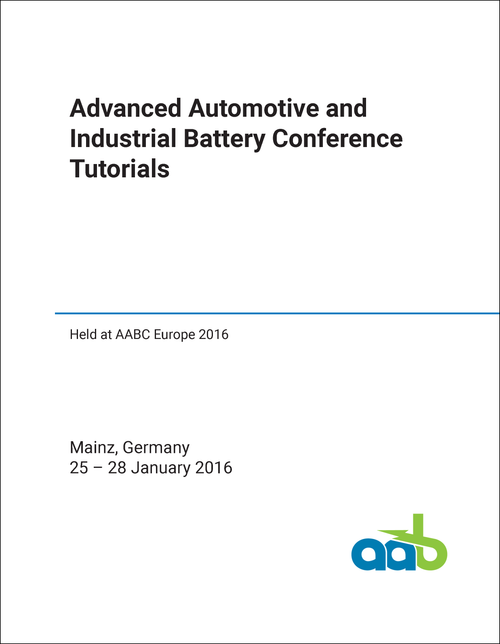 ADVANCED AUTOMOTIVE AND INDUSTRIAL BATTERY CONFERENCE. 2016. (TUTORIALS)
