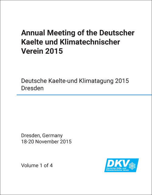 DEUTSCHER KAELTE UND KLIMATECHNISCHER VEREIN. ANNUAL MEETING. 2015. (4 VOLS) DEUTSCHE KAELTE-UND KLIMATAGUNG 2015 DRESDEN