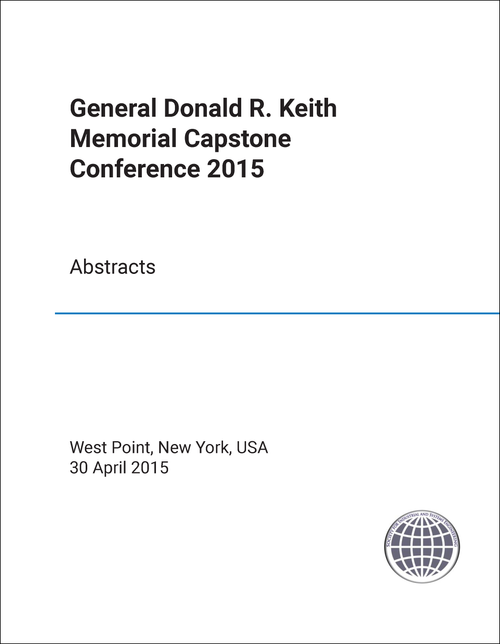 GENERAL DONALD R KEITH MEMORIAL CAPSTONE CONFERENCE. 2015.