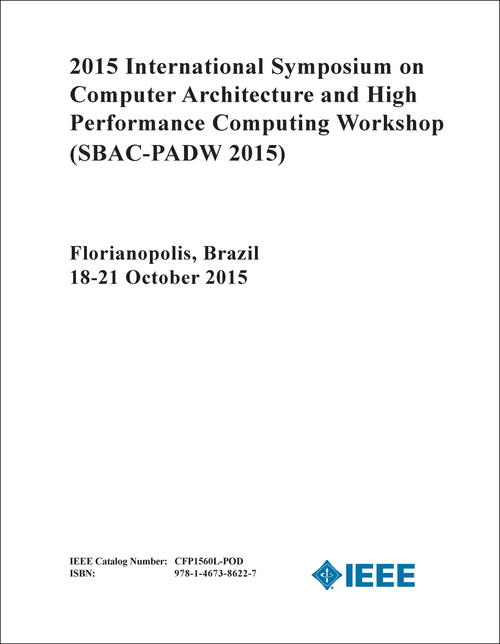 COMPUTER ARCHITECTURE AND HIGH PERFORMANCE COMPUTING WORKSHOP. INTERNATIONAL SYMPOSIUM. 2015. (SBAC-PADW 2015)