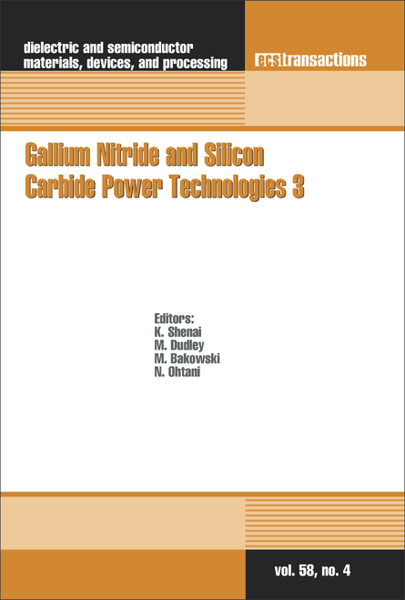 GALLIUM NITRIDE AND SILICON CARBIDE POWER TECHNOLOGIES 3 (224TH ECS MEETING)