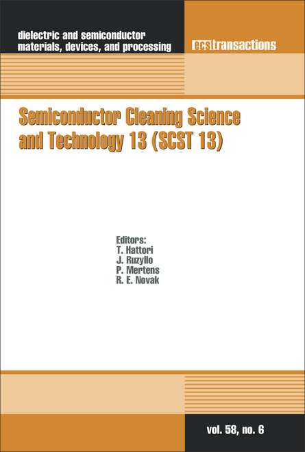 SEMICONDUCTOR CLEANING SCIENCE AND TECHNOLOGY 13. (SCST 13) (224TH ECS MEETING)