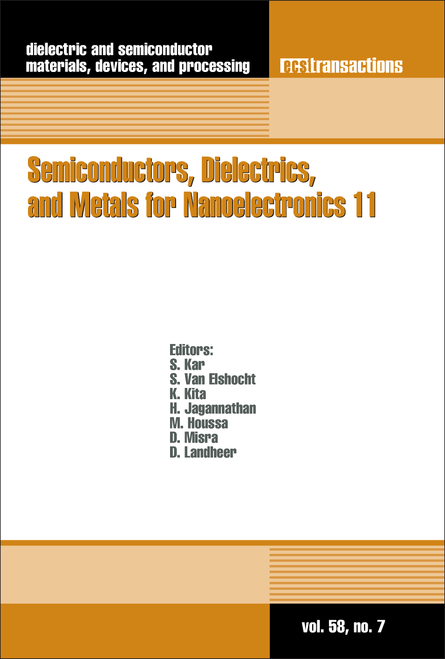 SEMICONDUCTORS, DIELECTRICS, AND METALS FOR NANOELECTRONICS 11. (224TH ECS MEETING)