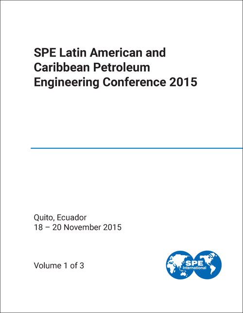 PETROLEUM ENGINEERING CONFERENCE. LATIN AMERICAN AND CARIBBEAN. 2015. (3 VOLS)