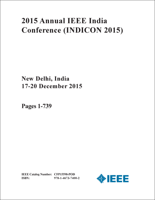 INDIA CONFERENCE. ANNUAL IEEE. 2015. (INDICON 2015) (5 VOLS)