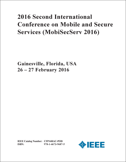 MOBILE AND SECURE SERVICES. INTERNATIONAL CONFERENCE. 2ND 2016. (MobiSecServ 2016)