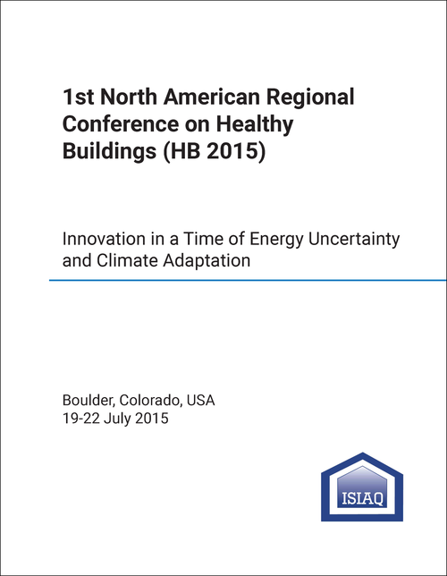 HEALTHY BUILDINGS. NORTH AMERICAN REGIONAL CONFERENCE. 1ST 2015. (HB 2015) INNOVATION IN A TIME OF ENERGY UNCERTAINTY AND CLIMATE ADAPTATION