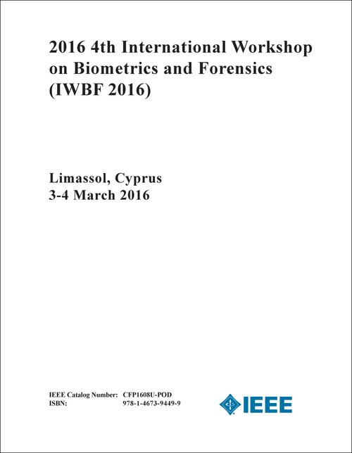 BIOMETRICS AND FORENSICS. INTERNATIONAL WORKSHOP. 4TH 2016. (IWBF 2016)