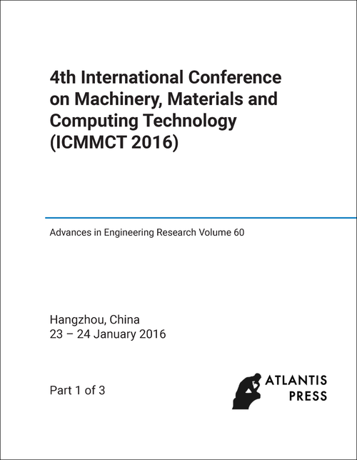 MACHINERY, MATERIALS AND COMPUTING TECHNOLOGY. INTERNATIONAL CONFERENCE. 4TH 2016. (ICMMCT 2016) (3 PARTS)