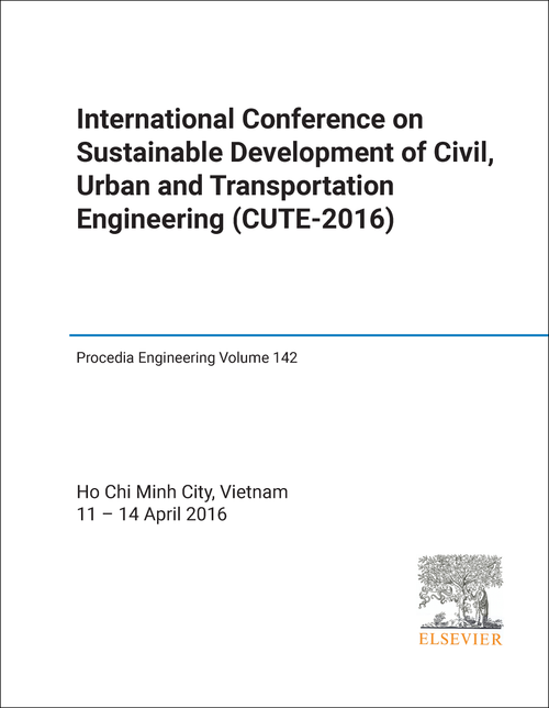 SUSTAINABLE DEVELOPMENT OF CIVIL, URBAN AND TRANSPORTATION ENGINEERING. INTERNATIONAL CONFERENCE. 2016. (CUTE-2016)