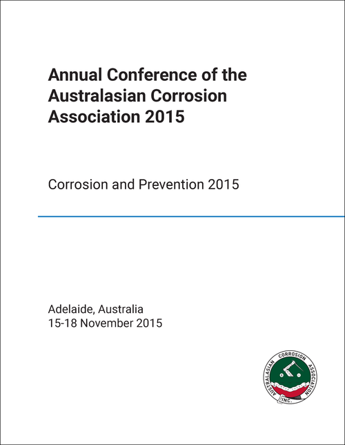 AUSTRALASIAN CORROSION ASSOCIATION. ANNUAL CONFERENCE. 2015. CORROSION AND PREVENTION 2015
