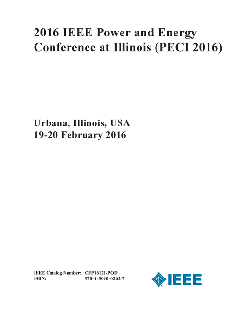 POWER AND ENERGY CONFERENCE AT ILLINOIS. IEEE. 2016. (PECI 2016)