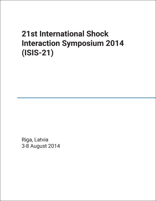 SHOCK INTERACTION SYMPOSIUM. INTERNATIONAL. 21ST 2014. (ISIS-21)