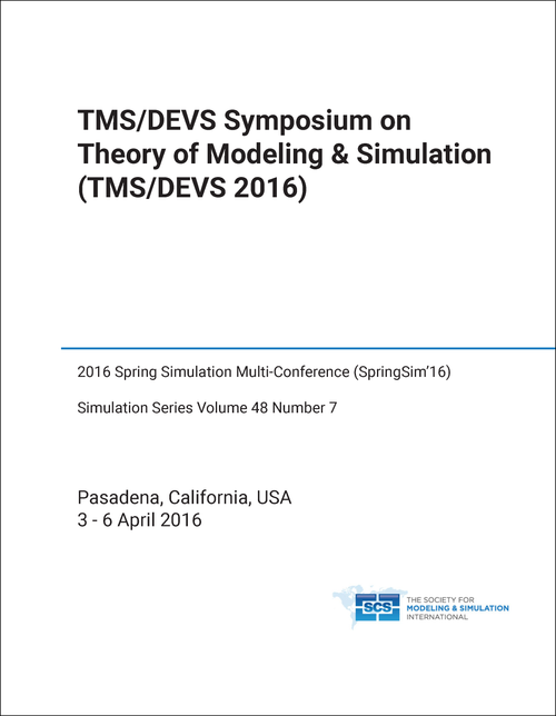 THEORY OF MODELING AND SIMULATION. TMS/DEVS SYMPOSIUM. 2016. (TMS/DEVS 2016)