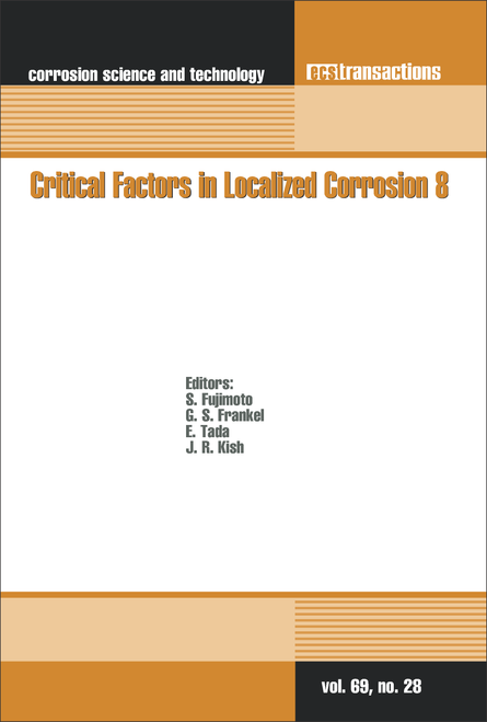 CRITICAL FACTORS IN LOCALIZED CORROSION 8. (AT THE 228TH ECS MEETING)
